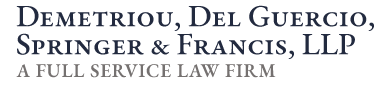 Demetriou, Del Guercio, Springer & Francis, LLP | A Full Service Law Firm